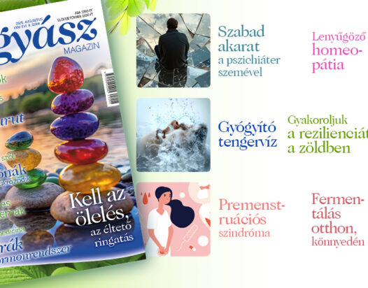 Ízelítő a Természetgyógyász Magazin augusztusi tartalmából